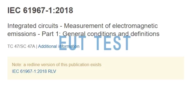IEC 61967-1 Integrated circuits. Measurement of electromagnetic radiation Part 1 Explanation of the standard